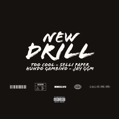 New Drill (feat. Selli Paper, Too cool, Hundo & Jayggm) - Single