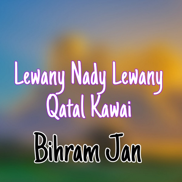Lewany Nady Lewany Qatal Kawai