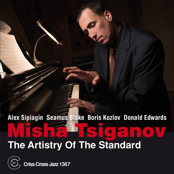 The Artistry of the Standard (feat. Alex Sipiagin, Seamus Blake, Boris Kozlov & Donald Edwards)