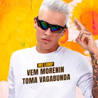 Vem Morenin Toma Vagabunda - Single - Mc Lomp