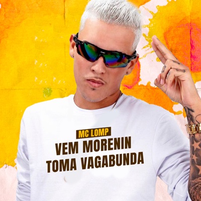Vem Morenin Toma Vagabunda - Single