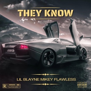 They Know (feat. Mikeyflawless) - Single