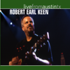 Live From Austin, TX - Robert Earl Keen