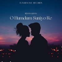 O Humdum Suniyo Re - Single - Kissu Rajput & Rehan Khan