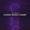 Come Back Home - Single