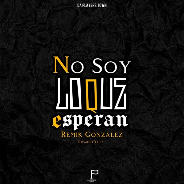 No Soy Lo Que Esperan (feat. Ricardo Yepiz)