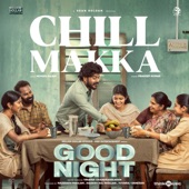 Chill Makkaa (From "Good Night") artwork