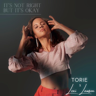 It's Not Right, But It's Okay (Torie Dance Remix) - Single