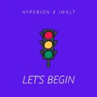 Let's Begin (feat. Jwalt) - Single - Hyperion