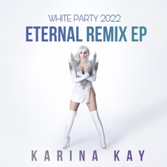 Eternal Remix EP (White Party 2022)