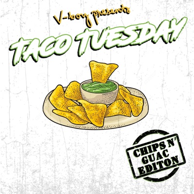 Taco Tuesday (Chips & Guac Edition)