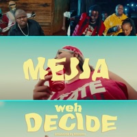 Weh Decide - Single - Mejja