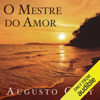 O mestre do amor (Unabridged) - Augusto Cury