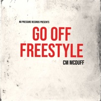 Go Off Freestyle - Single - CM Mcduff