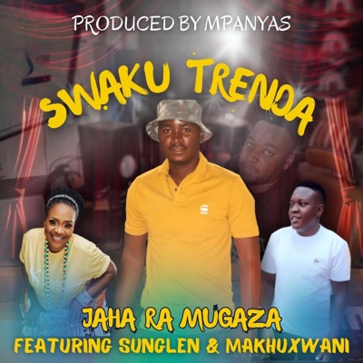 Swaku Trenda (feat. Jaha Ra mugaza & Sunglen chabalala) - Single