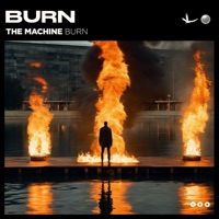 Burn - Single - The Machine