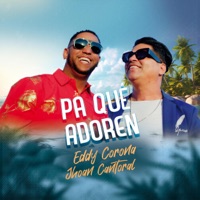 Pa' que adoren (feat. Jhoan Cantoral) - Single - Eddy Corona