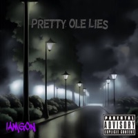 Pretty Ole Lies (feat. ALYEN EYES) - Single - IamGon