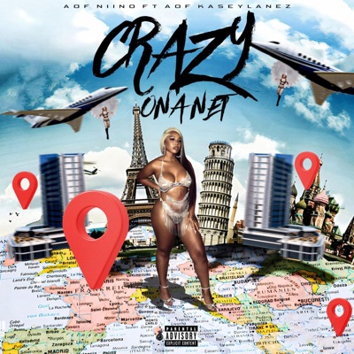 Crazy Ona Net (feat. AOF KaseyLanez) - Single