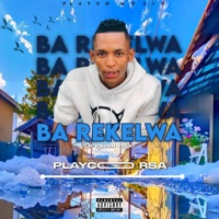 Ba Rekelwa - Single - Playco Rsa