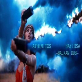 Balkan Dub (feat. Baildsa) Athemitos