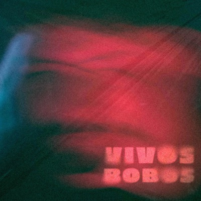 Vivos Bobos - Single