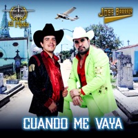 Cuando me vaya (feat. Jose Barraza) - Single - El piloto y su estilo