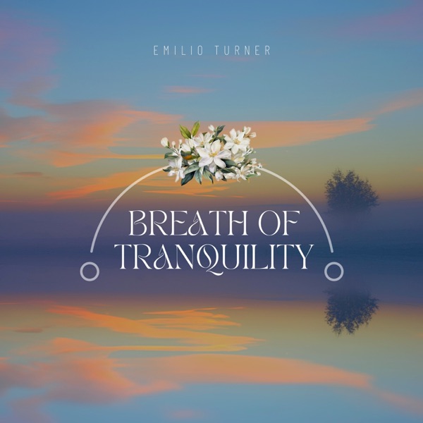 Breath of Tranquility