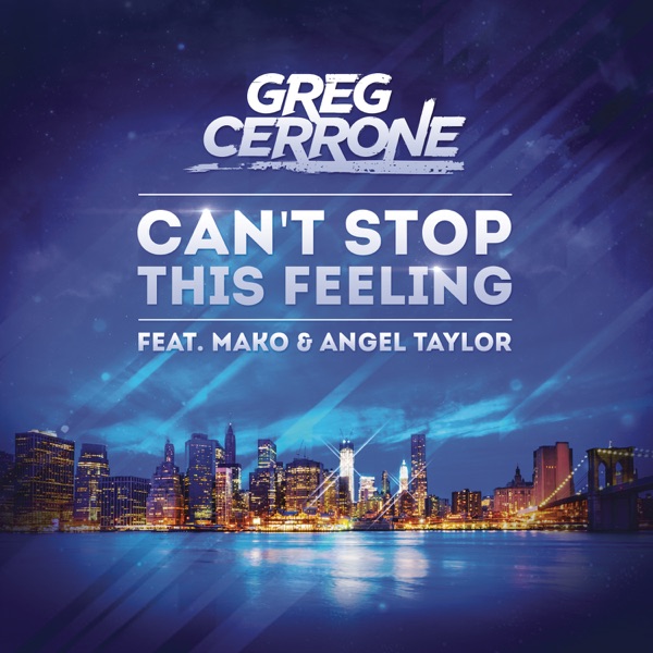 Can't Stop This Feeling (feat. Mako & Angel Taylor) [Electro Radio] - Single