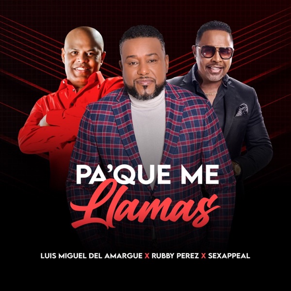 Pa' Que Me Llamas (Salsa) [feat. Rubby Pérez & Sexappeal]