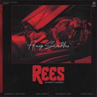Rees (Btown to Sydney) - Single - Harp Sandhu