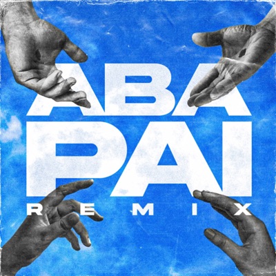 Aba Pai (Remix) - Single