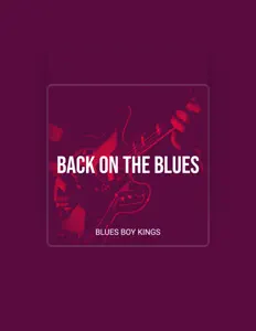 Hör dir Blues Boy Kings an, schau dir Musikvideos an, lies die Biografie, finde Tourdaten und mehr!