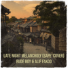 Late Night Melancholy (Sape' Cover) - Rude Boy & Alif Fakod