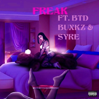 Freak (feat. Syre & BTD BUXKZ) - Single
