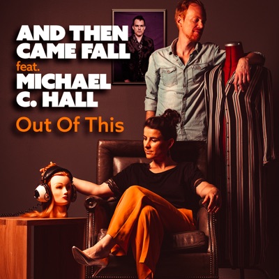 Out of this (feat. Michael C. Hall) - Single