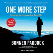 One More Step: Making the Impossible Possible (Unabridged) - Bonner Paddock & Neal Bascomb