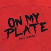 ON MY PLATE (Remix) - Single