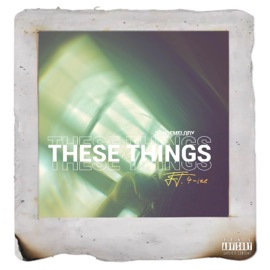 These Things (feat. 4ize) Sonofmelody