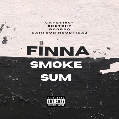Finna Smoke Sum (feat. Sketchy, BooBoo619 & Cartoon HoodFigaz) - Single