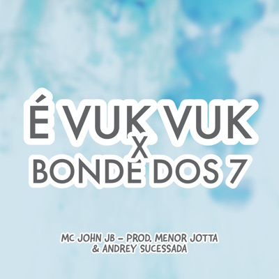 É Vuk Vuk X Bonde dos 7 - Single