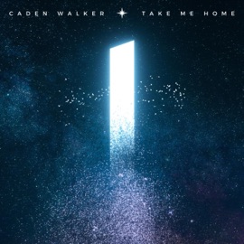 Take Me Home Caden Walker