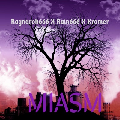 Miasm (feat. Ragnarok666 & Kramer) - Single