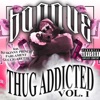 Thug Addicted, Vol. 1