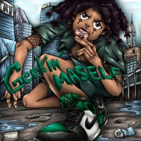 Geekin' MASELF - Single - OG Pluxury