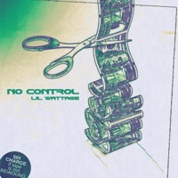 No Control - Single - lil wattage