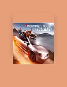 收听 Schwyzerörgeli-Trio Vollgas、观看音乐视频、阅读小传、查看巡演日期等 ！