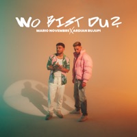 Wo bist du? - Single - Mario Novembre & Ardian Bujupi