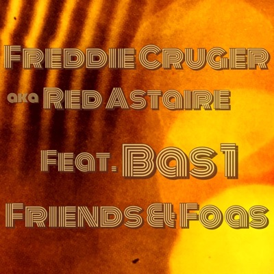 Friends & Foas (feat. Bas 1) - Single