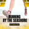 Run by the Sea - Almos Declero lyrics